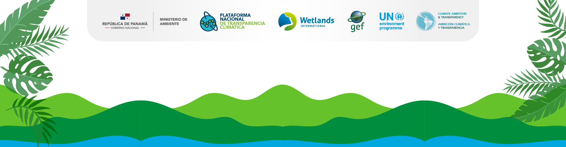 Desarrollo del Marco Nacional para la Transparencia Climática de Panamá. Iniciativa de Creación de Capacidades para la Transparencia Climática (CBIT)